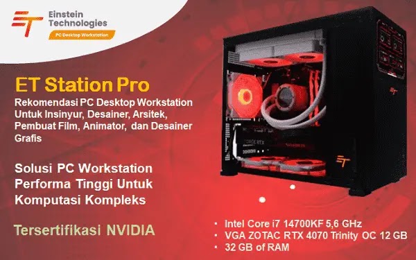 ET PC Desktop Workstation, Solusi Rendering 3D dan Komputasi Performa&nbsp;Tinggi